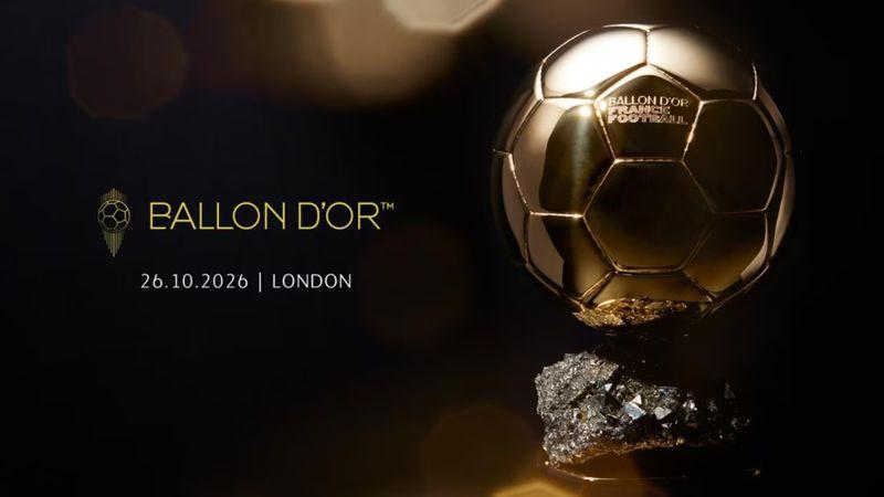 London confirmed as host city for 2026 Ballon d’Or.
